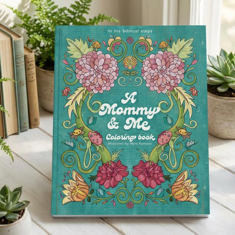 In His Biblical Steps: A Mommy and Me Coloring Book